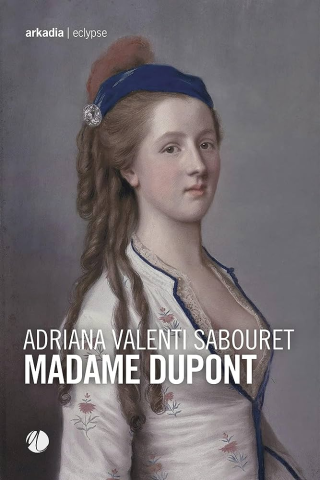 PRESENTAZIONE DEL LIBRO MADAME DUPONT di Adriana Valenti Sabouret